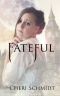 [Fateful 01] • Fateful